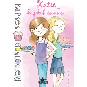 Kapkek Günlükleri 9: Katie Ve Kapkek Savaşı