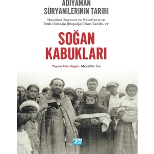 Adıyaman Süryanilerinin Tarihi Ve Soğan Kabukları