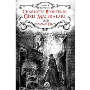 Charlotte Bronte’nin Gizli Maceraları: Manastır