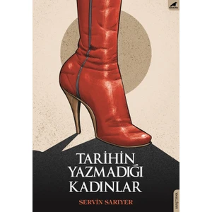 Tarihin Yazmadığı Kadınlar