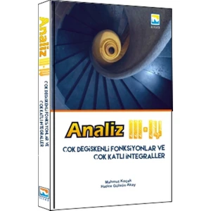 Analiz III - IV Çok Değişkenli Fonksiyonlar ve Çok Katlı İntegraller