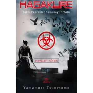 Hagakure: Saklı Yapraklar Samurayın Yolu