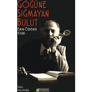 Göğüne Sığamayan Bulut: Emin Özdemir Kitabı