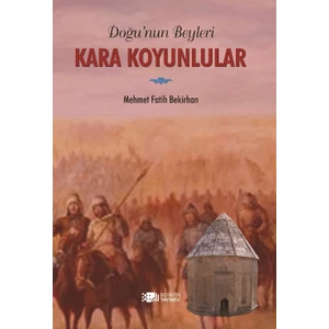 Doğu’nun Beyleri Kara Koyunlular