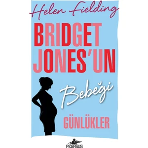 Bridget Jones'un Bebeği: Günlükler - Helen Fielding