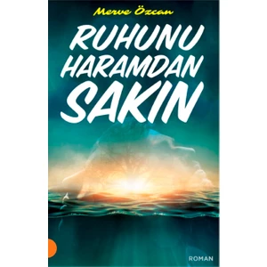 Ruhunu Haramdan Sakın - Merve Özcan