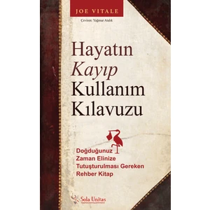 Hayatın Kayıp Kullanım Kılavuzu - Joe Vitale
