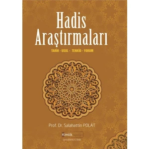 Hadis Araştırmaları (Tarih, Usul, Tenkid, Yorum)