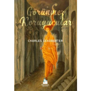 Görünmez Koruyucular - Charles Leadbeater