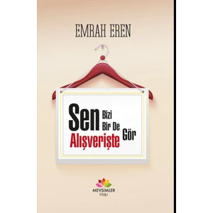 Sen Bizi Bir De Alışverişte Gör