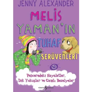 Melis Yaman’In Tuhaf Serüvenleri
