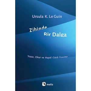 Zihinde Bir Dalga -  Ursula K. Le Guin