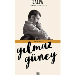 Salpa; Selimiye Üçlemesi 2 - Yılmaz Güney