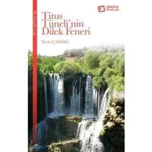 Titus Tüneli'Nin Dilek Feneri