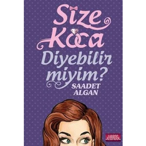 Size Koca Diyebilir Miyim? - Saadet Algan