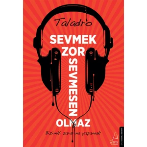 Sevmek Zor Sevmesen Olmaz - Taladro
