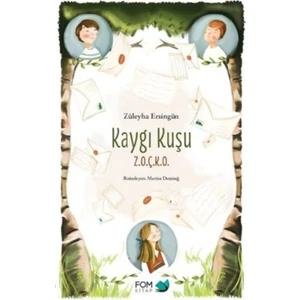 Kaygı Kuşu: Zoçko - Züleyha Ersingün