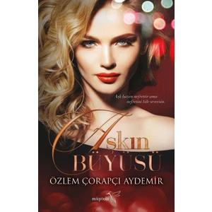 Aşkın Büyüsü - Özlem Çorapçı Aydemir