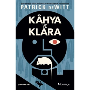 Kahya ve Klara - Patrick DeWitt