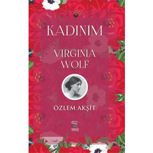 Kadınım Virginia Wolf
