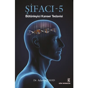 Şifacı 5 (Bütünleyici Kanser Tedavisi) - Adam Mcleod