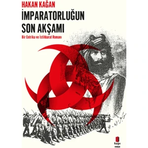 İmparatorluğun Son Akşamı - Hakan Kağan