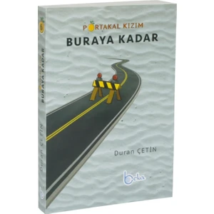 Buraya Kadar: Portakal Kızım