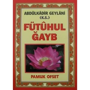 Fütuhul Ğayb (Tasavvuf-031/P19)-Abdulkadir Geylani