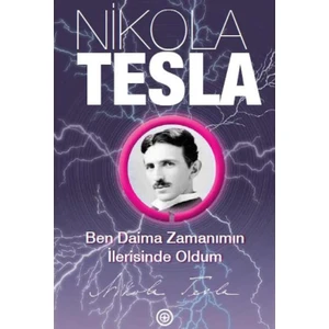 Ben Daima Zamanımın İlerisinde Oldum