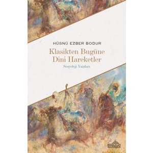 Klasikte Bugüne Dini Hareketler