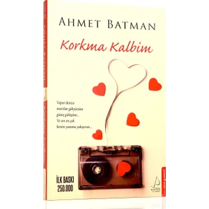 Korkma Kalbim - Ahmet Batman