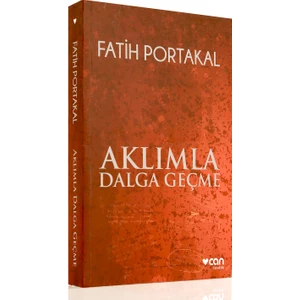 Aklımla Dalga Geçme - Fatih Portakal