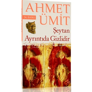 Şeytan Ayrıntıda Gizlidir - Ahmet Ümit