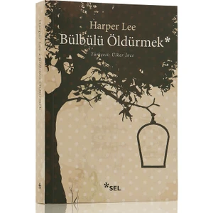 Bülbülü Öldürmek - Harper Lee