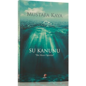 Su Kanunu Bir Hızır Öğretisi - Mustafa Kaya