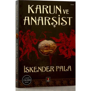 Karun ve Anarşist - İskender Pala