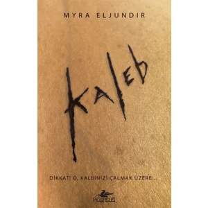 Kaleb - Myra Eljundır