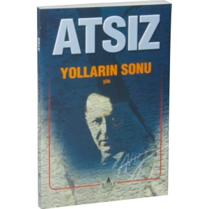 Yolların Sonu-Hüseyin Nihal Atsız