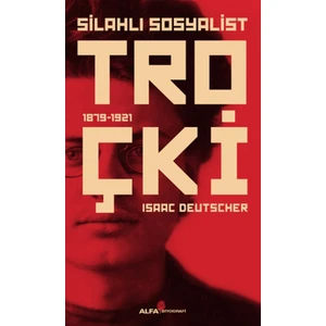 Silahlı Sosyalist Troçki - Isaac Deutscher