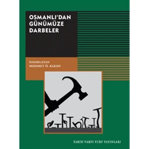 Osmanlıdan Günümüze Darbeler
