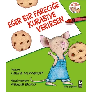 Eğer Bir Fareciğe Kurabiye Verirsen - Laura Numeroff