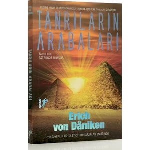 Tanrıların Arabaları - Erich Von Daniken