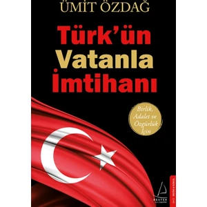 Türk’Ün Vatanla İmtihanı
