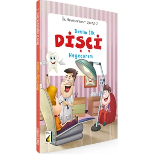 Benim İlk Dişçi Heyecanım