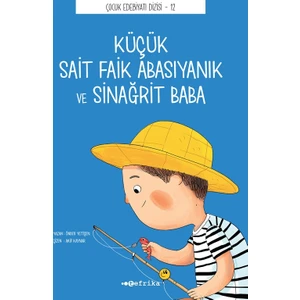 Küçük Sait Faik Abasıyanık ve Sinağrit Baba - Önder Yetişen