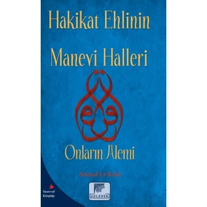 Hakikat Ehlinin Manevi Halleri “Onların Alemi"
