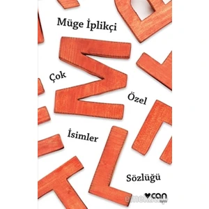 Çok Özel İsimler Sözlüğü - Müge İplikçi