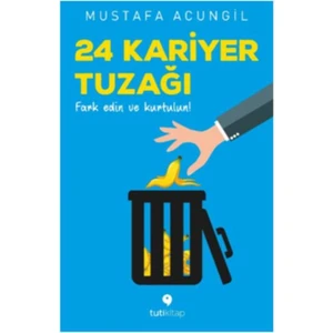 24 Kariyer Tuzağı -Mustafa Acungil