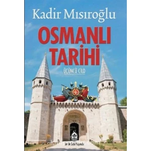 Osmanlı Tarihi 3 - Kadir Mısıroğlu