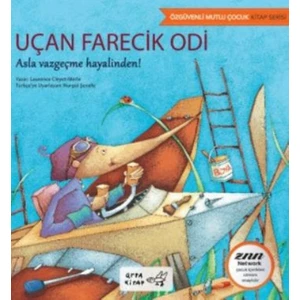 Uçan Farecik Odi-Özgüvenli Mutlu Çocuk Kitap Serisi